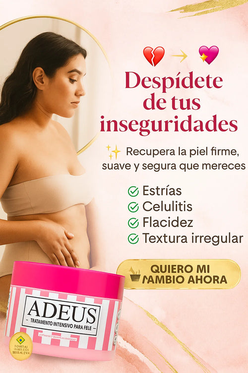 Crema Adeus - Elimina Celulitis y Estrías 💗✨